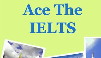 Ace the IELTS - Cuốn sách IELTS tuyệt vời cho việc tự học ở nhà